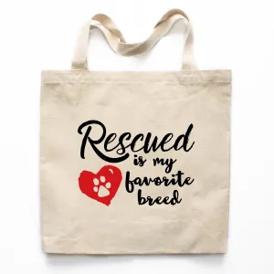 Rescued Is My Favorite Breed Canvas Tote Bag